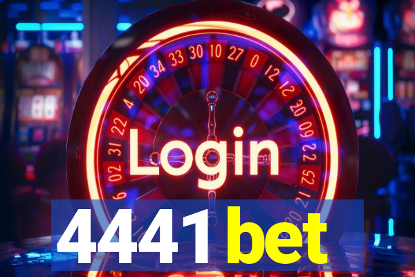 4441 bet